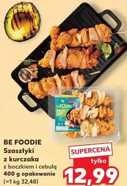 Kaufland Be Foodie Szaszłyki z kurczaka oferta