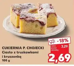 Kaufland Ciasto z truskawkami i kruszonką Cukiernia P. Chojecki oferta