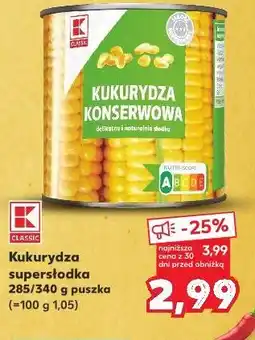 Kaufland K-Classic Kukurydza konserwowa supersłodka oferta