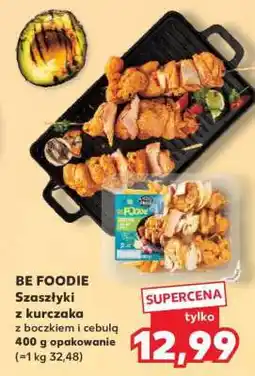 Kaufland BE FOODIE Szaszłyki z kurczaka z boczkiem i cebulą oferta
