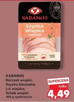 Kaufland KABANOS Karczek wiejski, Szynka biesiadna lub wiejska, Schab wiejski oferta