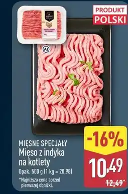 ALDI MIĘSNE SPECJAŁY Mięso z indyka na kotlety oferta