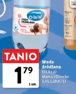 Intermarche Woda źródlana O LALA! Mama i Dziecko oferta