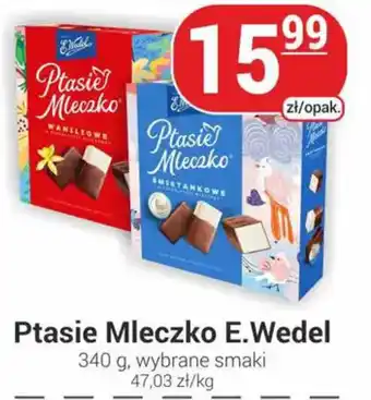 Delikatesy Sezam Ptasie Mleczko E.Wedel oferta