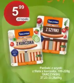 Rabat Parówki z szynki z fileta z kurczaka TARCZYŃSKI oferta