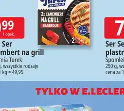 E.Leclerc Ser Camembert na grill oferta
