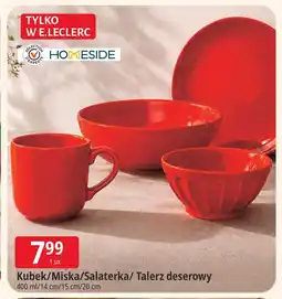 E.Leclerc Kubek/Miska/Salaterka/Talerz deserowy Homeside oferta