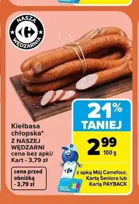 Carrefour Kiełbasa chłopska Z Naszej Wędzarni oferta