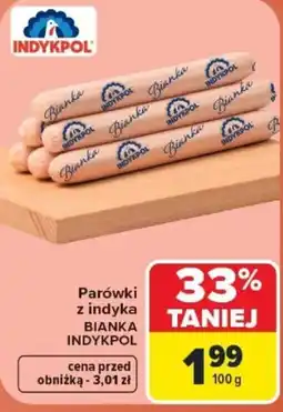Carrefour Parówki z indyka Bianka INDYKPOL oferta