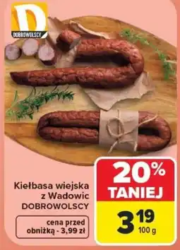 Carrefour Kiełbasa wiejska z Wadowic DOBROWOLSCY oferta