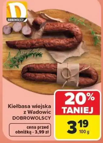 Carrefour Kiełbasa wiejska z Wadowic DOBROWOLSCY oferta