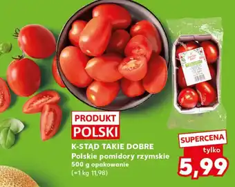 Kaufland Pomidory K-Stąd Takie Dobre oferta