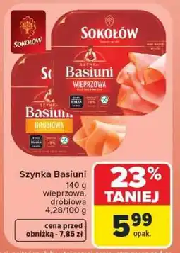 Carrefour SOKOŁÓW Szynka Basiuni oferta
