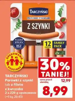 Kaufland TARCZYŃSKI Parówki z szynki lub z fileta z kurczaka 2 x 220 g opakowanie oferta