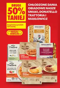 Biedronka Chłodzone dania obiadowe Nasze Smaki, Donatello Trattoria i Makłowicz oferta