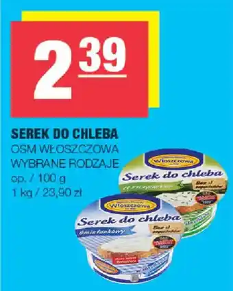 EuroSPAR Serek do chleba Osm Włoszczowa oferta