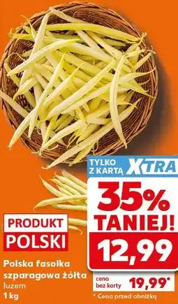 Kaufland Polska fasolka szparagowa żółta luzem oferta