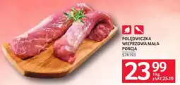 Selgros Polędwiczka Wieprzowa Mała Porcja oferta