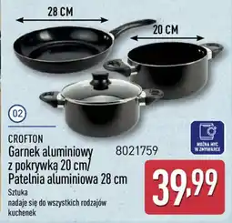 ALDI Crofton Garnek aluminiowy z pokrywką 20 cm/ Patelnia aluminiowa 28 cm oferta