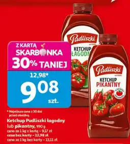 Auchan Ketchup Pudliszki łagodny lub pikantny oferta