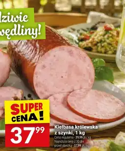 Twój Market Kiełbasa królewska z szynki oferta