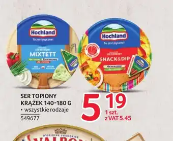 Selgros Ser topiony Hochland oferta
