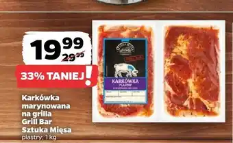 Netto Karkówka marynowana na grilla Grill Bar Sztuka Mięsa oferta