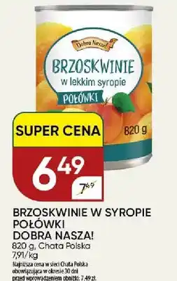 Chata Polska Brzoskwinie w syropie połówki Dobra Nasza! oferta