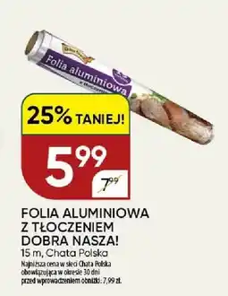 Chata Polska Folia aluminiowa z tłoczeniem Dobra Nasza! oferta