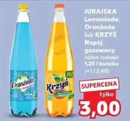 Kaufland JURAJSKA Lemoniada, Oranżada lub KRZYŚ Napój gazowany oferta