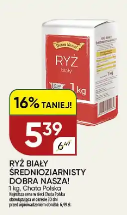 Chata Polska Ryż biały średnioziarnisty Dobra Nasza! oferta