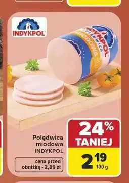 Carrefour Polędwica miodowa Indykpol oferta