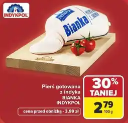 Carrefour Pierś gotowana z indyka Bianka Indykpol oferta
