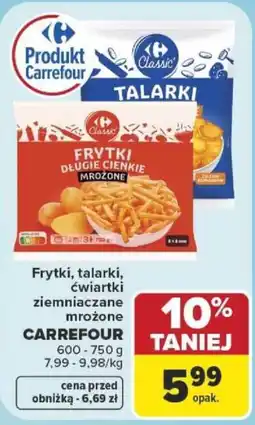 Carrefour Frytki, talarki, ziemniaczane mrożone CARREFOUR oferta