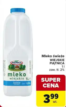 Carrefour Market Mleko świeże WIEJSKIE PIĄTNICA oferta