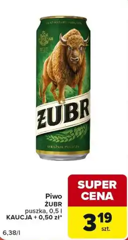 Carrefour Market Piwo ŻUBR oferta