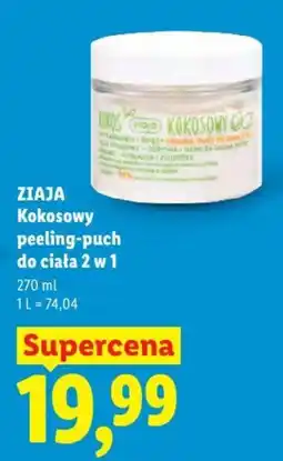 Lidl ZIAJA Kokosowy peeling-puch do ciała 2 w 1 oferta