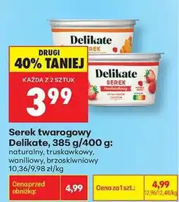 Biedronka Serek twarogowy Delikate, 385 g/400 g oferta