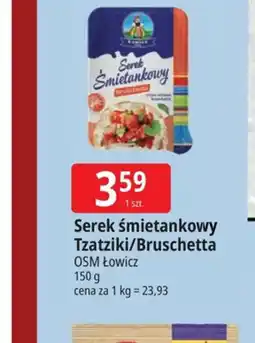 E.Leclerc Serek śmietankowy Tzatziki/Bruschetta OSM Łowicz oferta