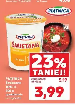 Kaufland Śmietana 18% tł. Piątnica oferta