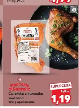 Kaufland Ćwiartka z kurczaka wędzona Stąd takie Dobre! oferta