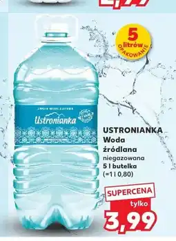 Kaufland Woda źródlana niegazowana Ustronianka oferta