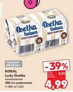 Kaufland KORAL Lody Osełka śmietankowe oferta