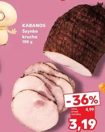 Kaufland Kabanos Szynka krucha oferta