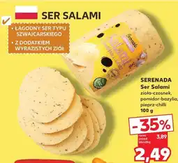 Kaufland Serenada Ser Salami zioła-czosnek, pomidor-bazylia, pieprz-chilli oferta