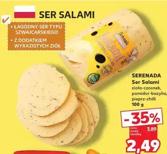 Kaufland Serenada Ser Salami zioła-czosnek, pomidor-bazylia, pieprz-chilli oferta