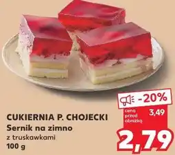 Kaufland Cukiernia P. Chojecki Sernik na zimno z truskawkami oferta