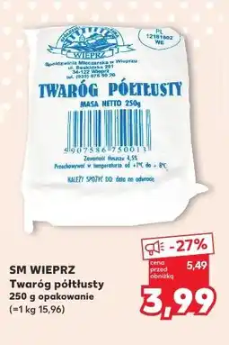 Kaufland SM Wieprz Twaróg półtłusty oferta