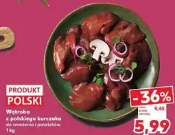 Kaufland Wątroba z polskiego kurczaka oferta