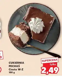 Kaufland Cukiernia Michaś Ciasto W-Z oferta